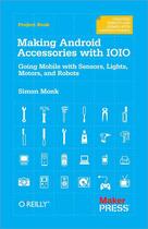 Couverture du livre « Making Android Accessories with IOIO » de Simon Monk aux éditions O Reilly