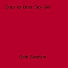 Couverture du livre « Door-to-Door Sex-Girl » de Gale Grayson aux éditions Epagine