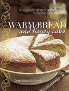 Couverture du livre « Warm Bread and Honey Cake » de Pagrach-Chandra Gaitri aux éditions Pavilion Books Company Limited