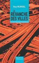 Couverture du livre « La revanche des villes » de Guy Burgel aux éditions Hachette Litteratures