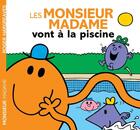 Couverture du livre « Les Monsieur Madame vont à la piscine » de Roger Hargreaves aux éditions Hachette Jeunesse