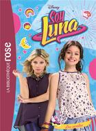 Couverture du livre « Soy Luna t.7 ; les rivales » de Disney aux éditions Hachette Jeunesse