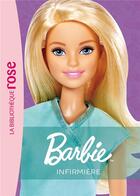 Couverture du livre « Barbie Métiers NED 06 - Infirmière » de Mattel aux éditions Hachette Jeunesse