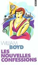 Couverture du livre « Les nouvelles confessions » de William Boyd aux éditions Points