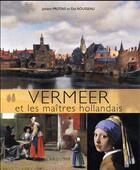 Couverture du livre « Vermeer et les maîtres hollandais » de Eloi Rousseau et Johann Protais aux éditions Larousse
