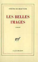 Couverture du livre « Les belles images » de Simone De Beauvoir aux éditions Gallimard