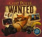 Couverture du livre « Le chat potté ; wanted » de  aux éditions Gj Prod