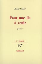 Couverture du livre « Pour une ile a venir » de Benoit Conort aux éditions Gallimard