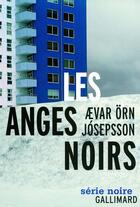 Couverture du livre « Les anges noirs » de Aevar Orn Josepsson aux éditions Gallimard