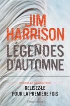 Couverture du livre « Légendes d'automne » de Jim Harrison aux éditions Flammarion