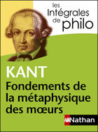 Couverture du livre « Kant ; fondements de la métaphysique des moeurs » de Pierrette Bonet et Denis Huisman aux éditions Nathan