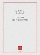 Couverture du livre « Le corps des philosophes » de Serge Le Diraison et Erik Zernik aux éditions Belin Education