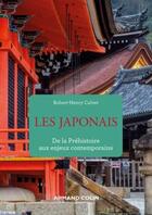 Couverture du livre « Les Japonais : de la préhistoire aux enjeux contemporains » de Robert-Henry Calvet aux éditions Armand Colin