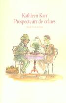 Couverture du livre « Prospecteurs de cranes » de Karr Kathleen / Miss aux éditions Ecole Des Loisirs