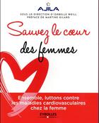 Couverture du livre « Sauvez le coeur des femmes » de Ajila/Weill Isabelle aux éditions Eyrolles