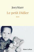 Couverture du livre « Le petit didier » de Joeystarr aux éditions Robert Laffont