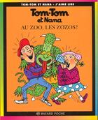 Couverture du livre « Tom-Tom et Nana T.24 ; au zoo, les zozos ! » de Bernadette Despres et Jacqueline Cohen aux éditions Bayard Jeunesse
