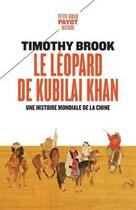 Couverture du livre « Le léopard de Kubilai Khan : une histoire mondiale de la Chine » de Brook Timothy aux éditions Payot