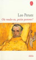 Couverture du livre « Où roules-tu, petite pomme ? » de Leo Perutz aux éditions Le Livre De Poche