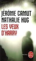 Couverture du livre « Les yeux d'Harry » de Jerome Camut et Nathalie Hug aux éditions Le Livre De Poche