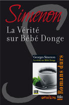 Couverture du livre « La vérité sur Bébé Donge » de Georges Simenon aux éditions Omnibus