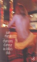 Couverture du livre « Chansons d'amour au lolita's club » de Juan Marse aux éditions Christian Bourgois