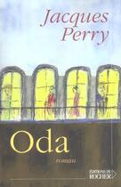 Couverture du livre « Oda » de Jacques Perry aux éditions Rocher