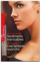 Couverture du livre « Sentiments inavouables ; une brûlante revanche » de Michelle Celmer et Red Garnier aux éditions Harlequin