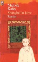 Couverture du livre « Shanghai-la-juive » de Khan Michele aux éditions J'ai Lu