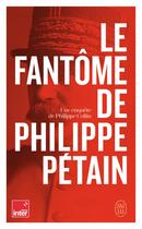 Couverture du livre « Le fantome de philippe petain » de Philippe Collin aux éditions J'ai Lu