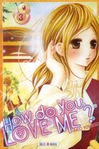 Couverture du livre « How do you love me ? Tome 3 » de Lilico Yoshioka aux éditions Soleil