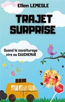Couverture du livre « Trajet surprise : quand le covoiturage vire au cauchemar » de Ellen Lemesle aux éditions Books On Demand