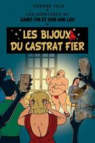 Couverture du livre « Les aventures de Saint-Tin et son ami Lou : Les bijoux du castrat fier » de Gordon Zola aux éditions Le Leopard Masque