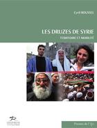 Couverture du livre « Les Druzes de Syrie ; territoire et mobilité » de Cyril Roussel aux éditions Presses De L'ifpo