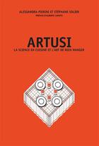 Couverture du livre « Artusi : La science en cuisine et l'art de bien manger » de Alessandra Pierini et Stephane Solier aux éditions Epure