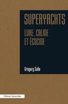 Couverture du livre « Superyachts : luxe, calme et écocide » de Gregory Salle aux éditions Amsterdam