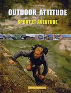 Couverture du livre « Outdoor attitude ; sport et aventure » de Mc Manners Hugh aux éditions Terres Editions