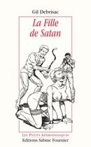 Couverture du livre « La fille de Satan » de Gil Debrisac aux éditions Sabine Fournier