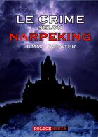 Couverture du livre « Le crime selon Naperking » de Jimmy Sabater aux éditions Policemania