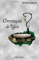 Couverture du livre « Chroniques de Sylas » de Nicolas Varlas aux éditions International Stars
