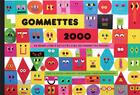 Couverture du livre « Gommettes 2000 » de Delphine Durand et Romain Gallissot aux éditions Les Fourmis Rouges