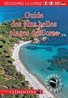 Couverture du livre « Guide des plus belles plages de Corse » de Francois Balestriere aux éditions Clementine