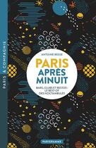 Couverture du livre « Paris après minuit » de Antoine Besse aux éditions Parigramme