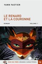 Couverture du livre « Le renard et la couronne » de Yann Fastier aux éditions Voir De Pres