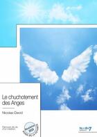Couverture du livre « Le chuchotement des anges : parcours de vie d'un médium » de Nicolas-David Cossalter aux éditions Nombre 7