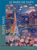 Couverture du livre « Le Paris de Dufy » de Sophie Krebs et Didier Schulmann et Saskia Ooms et Romy Golan et Collectif aux éditions In Fine