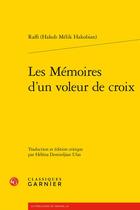 Couverture du livre « Les mémoires d'un voleur de croix » de Hakob Melik Hakobian aux éditions Classiques Garnier