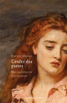 Couverture du livre « L'enfer des passes : mon expérience de la prostitution » de Rachel Moran aux éditions Editions Libre