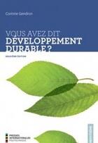 Couverture du livre « Vous avez dit dévéloppement durable ? (2e édition) » de Corinne Gendron aux éditions Ecole Polytechnique De Montreal