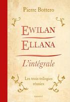 Couverture du livre « Ewilan, Ellana, l'Intégrale » de Pierre Bottero aux éditions Epagine